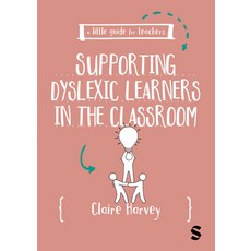 (영문도서)A Little Guide for Teachers: Supporting Dyslexic Learners in the Classroom Paperback, English, Harvey, Claire, Sage Publications Ltd
