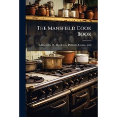 (영문도서)The Mansfield Cook Book Paperback, Hutson Street Press, English, 9781024134056