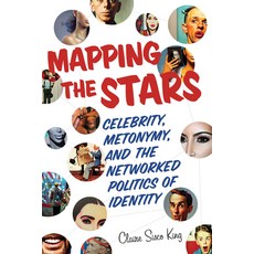 (영문도서) Mapping the Stars: Celebrity Metonymy and the Networked Politics of Identity Paperback, Ohio State University Press, English, 9780814258804