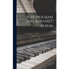 (영문도서) A Monogram and Alphabet Album Hardcover, Legare Street Press, English, 9781013659942