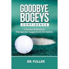 (영문도서) Goodbye Bogeys: Confidence Paperback, Independently Published, English, 9798648493483