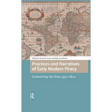 (英文圖書)Practices and Narratives of Early Modern Piracy: Connecting the Seas 1550-1800 精裝版, Routledge, 英文
