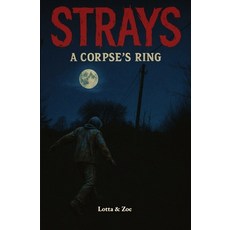(영문도서)Strays: A Corpse's Ring Paperback, K. R., English, 9788230373477