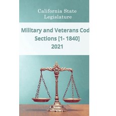 Military and Veterans Code 2021 - Sections [1 - 1840] Paperback, Independently Published, English, 9798594620094
