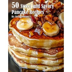 (영문도서) 50 Sweet and Savory Pancake Recipes Paperback, Marick Booster, English, 9798330499847