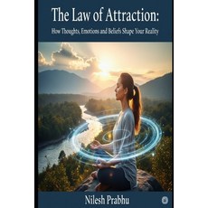 (영문도서)Law of Attraction: How Thoughts Emotions and Beliefs Manifest Into Your Reality Paperback, Independently Published, English, 9798296288042