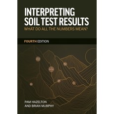 (영문도서)Interpreting Soil Test Results: What Do All the Numbers Mean? Paperback, CSIRO Publishing, English, 9781486319367