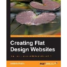 Creating Flat Design Websites, Packt Publishing
