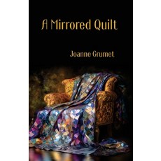 (英文圖書)A Mirrored Quilt 平裝版, Clare Songbirds Publishing ..., 英文