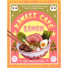 (영문도서) Kawaii Café Ramen: Classic Fun and Delicious Ramen Meals to Make at Home Hardcover, Rock Point, English, 9781577155058