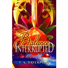 (영문도서)Balance Interrupted: An Angel & Savior Paranormal Romance Paperback, Pasclo Publishing, English, 9798330445950