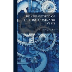 (영문도서)The Keif Method of Cutting Coats and Vests Hardcover, Hutson Street Press, English, 9781024004908