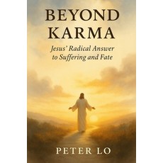 (영문도서)Beyond Karma: Jesus' Radical Answer to Suffering and Fate: How Love Breaks the C... Paperback, Independently Published, English, 9798293123704