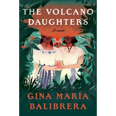 (영문도서) The Volcano Daughters Hardcover, Pantheon Books, English, 9780593317235