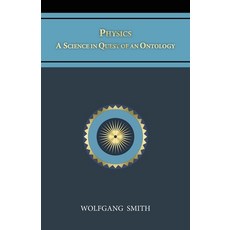 (영문도서) Physics: A Science in Quest of an Ontology Paperback, Philos-Sophia Initiative Fo..., English, 9798988576976
