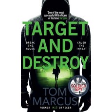 (영문도서) Target and Destroy: Former MI5 Officer Tom Marcus Returns With a Pulse-Pounding... Paperback, Pan Publishing, English, 9781529065459