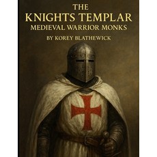 (영문도서)The Knights Templar: Medieval Warrior Monks Paperback, Independently Published, English, 9798294375560