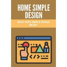 Home Simple Design: What Does Simple Design Mean?: Kitchen Simple Design Paperback, Independently Published, English, 9798749253269