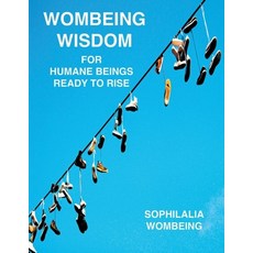 (영문도서) Wombeing Wisdom For Humane Beings Ready To Rise Paperback, Green Flame Omnimedia, English, 9798223902430