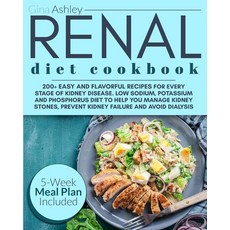 Renal Diet Cookbook: 200+ Easy and Flavorful Recipes for Every Stage of Kidney Disease. Low Sodium ... Paperback, 966 Ltd, English, 9781801184069