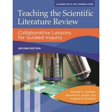 (영문도서) Teaching the Scientific Literature Review: Collaborative Lessons for Guided Inquiry Paperback, Bloomsbury Publishing PLC, English, 9781610697392