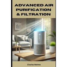 (영문도서) Advanced air purification and filtration Paperback, Independently Published, English, 9798310292383