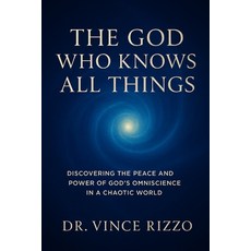 (영문도서)The God Who Knows All Things: Discovering the Peace and Power of God's Omniscien... Paperback, Independently Published, English, 9798270032449