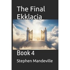 (영문도서)The Final Ekklacia: Book 4 Paperback, Independently Published, English, 9798343238914