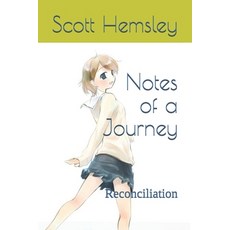 Notes of a Journey: Reconciliation Paperback, Independently Published, English, 9798607860196