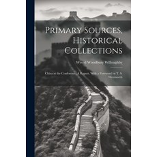 (영문도서) Primary Sources Historical Collections: China at the Conference; A Report With a Foreword b... Paperback, Legare Street Press, English, 9781022250246