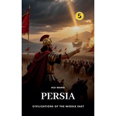(영문도서)Persia: Civilizations of the Middle East Paperback, Hui Wang, English, 9789190115657