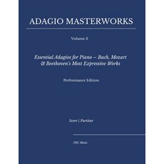 (영문도서)Adagio Masterworks - Volume 3: Essential Adagios for Piano - Bach Mozart & Beet... Paperback, Independently Published, English, 9798274566476