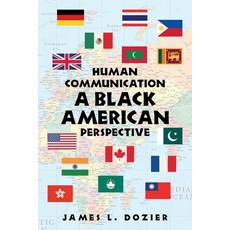 (영문도서) Human Communication - a Black American Perspective Paperback, Authorhouse, English, 9781665535151