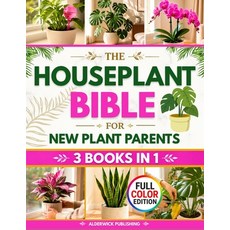 (영문도서)The Houseplant Bible for New Plant Parents: The Home-First Method to Stop Killin... Paperback