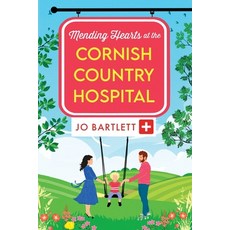 (영문도서)Mending Hearts at the Cornish Country Hospital Paperback, Boldwood Books Ltd, English, 9781804839713