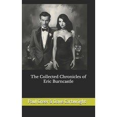 (영문도서)The Collected Chronicles of Eric Burncastle Paperback, Independently Published, English, 9798289054425
