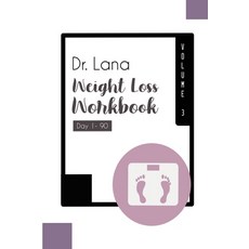 Dr. Lana Weight Loss Workbook Day 1-90 Volume 3 Paperback, Indy Pub