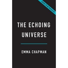(영문도서)The Echoing Universe: How Radio Astronomy Helps Us See the Invisible Cosmos Hardcover, Basic Books, English, 9781541601857
