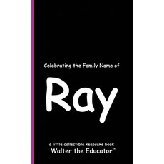 (영문도서) Celebrating the Family Name of Ray Paperback, Silent King Books, English, 9798330593866