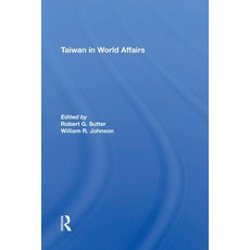 (영문도서)Taiwan In World Affairs Paperback, Routledge, English, 9780367304874 Routledge, English, 9780367304874