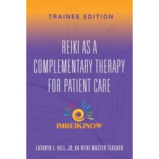 (영문도서) Reiki As a Complementary Therapy For Patient Care: Trainee Edition Paperback, Booklocker.com, English, 9781959620150