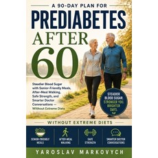 (英文圖書)Prediabetes After 60: A 90-Day Plan for Steadier Blood Sugar with Senior-Friendl... 平裝版, Independently Published, 英文