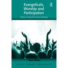 (영문도서) Evangelicals Worship and Participation Paperback, Routledge, English, 9781032098913