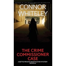 (영문도서)The Crime Commissioner Case: A Bettie Private Investigator Mystery Novella Hardcover, Cgd Publishing, English, 9781917722896
