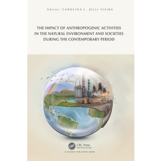 (영문도서)The Impact of Anthropogenic Activities on the Natural Environment and Societies... Hardcover, CRC Press, English, 9781032139210 CRC Press, English, 9781032139210
