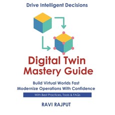 (英文圖書)Digital Twin Mastery Guide: Simulate Systems with Confidence Master Digital Twin... 平裝版, Independently Published, 英文