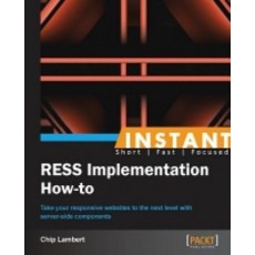 Instant Implementing RESS:How-To, Packt Publishing