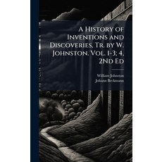 (英文圖書)A History of Inventions and Discoveries Tr. by W. Johnston. Vol. 1-3; 4 2Nd Ed 精裝版, Hutson Street Press, 英文