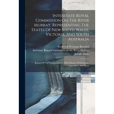 (영문도서) Interstate Royal Commission On The River Murray Representing The States Of New South Wales ... Paperback, Legare Street Press, English, 9781022639430