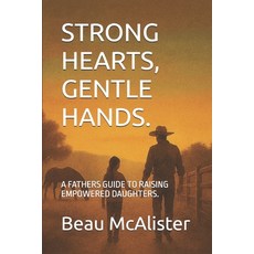 (영문도서)Strong Hearts Gentle Hands. Paperback, Independently Published, English, 9798292344629